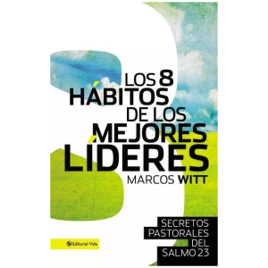 Los 8 Hábitos De Los Mejores Líderes