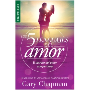 Los Cinco Lenguajes Del Amor – Revisado
