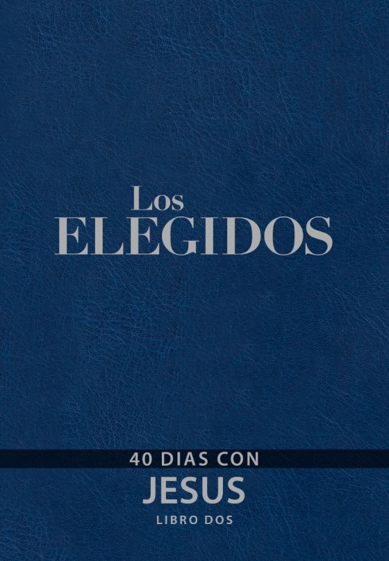 Los Elegidos Libro 2, 40 días con Jesús