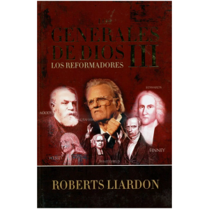 Los Generales De Dios Ill: Los Reformadores