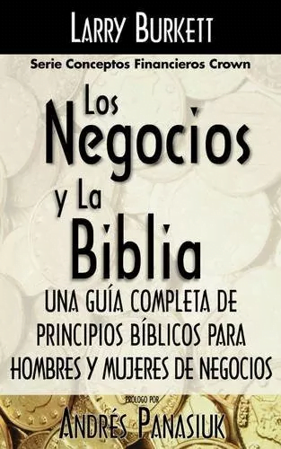 Los Negocios Y La Biblia: Una Guía Completa De Principios…