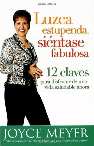 Luzca Estupenda, Siéntase Fabulosa
