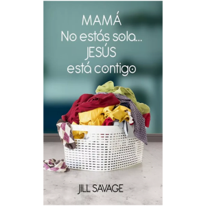 Mamá, No Estás Sola…jesús Está Contigo