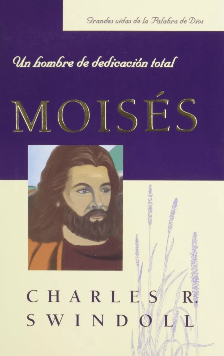 Moisés: Un Hombre De Dedicación Total