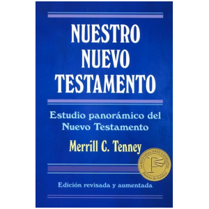 Nuestro Nuevo Testamento: Estudio Panorámico Del Nuevo…