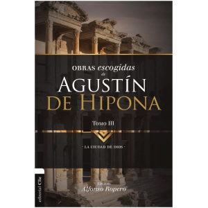 Obras Escogidas De Agustín De Hipona – Tomo 3