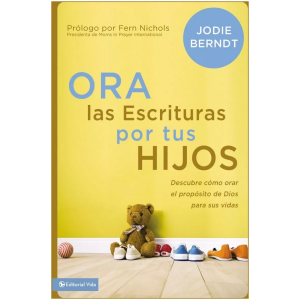 Ora Las Escrituras Por Tus Hijos