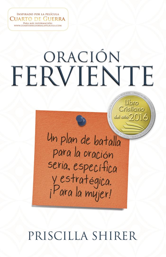Oración ferviente: Un plan de batalla para la oración
