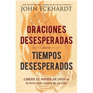 Oraciones Desesperadas Para Tiempos Desesperados