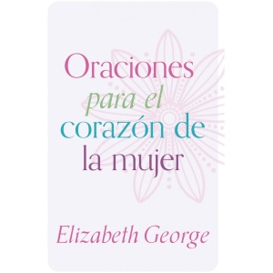 Oraciones para el corazón de la mujer