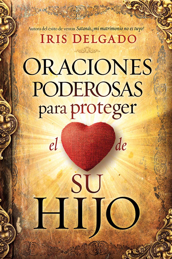 Oraciones poderosas para proteger el corazón de su hijo