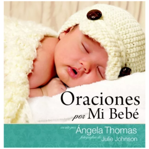Oraciones Por Mi Bebé