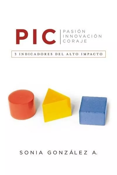 P. I. C. Pasión, Innovación, Coraje