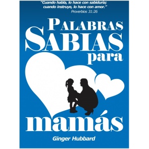 Palabras Sabias para Mamás