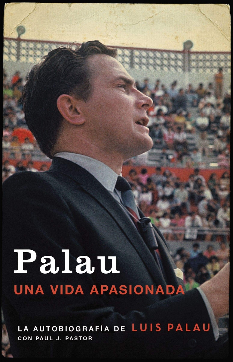 Palau: La autobiografía de Luis Palau