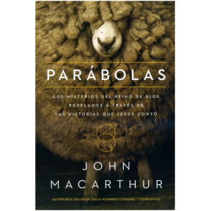 Parábolas: Los Misterios Del Reino De Dios Revelados…