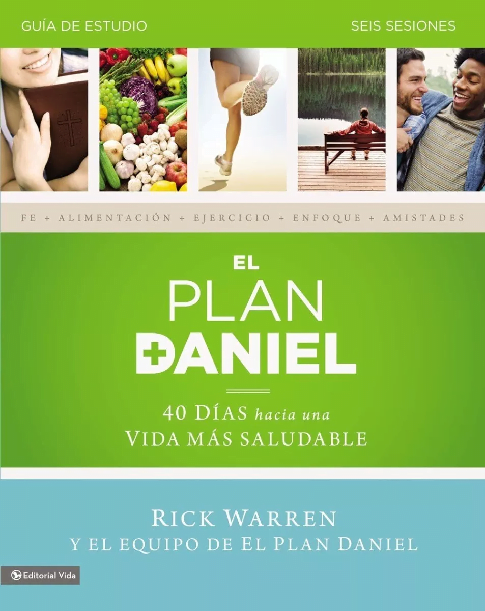 Plan Daniel, Guía De Estudio: 40 Días Hacia Una Vida Más…
