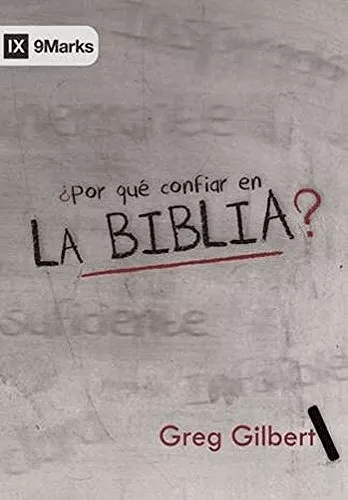 Por Qué Confiar En La Biblia?