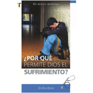 ¿por Qué Permite Dios El Sufrimiento?