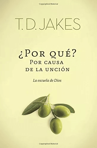Por Qué? Por Causa De La Unción