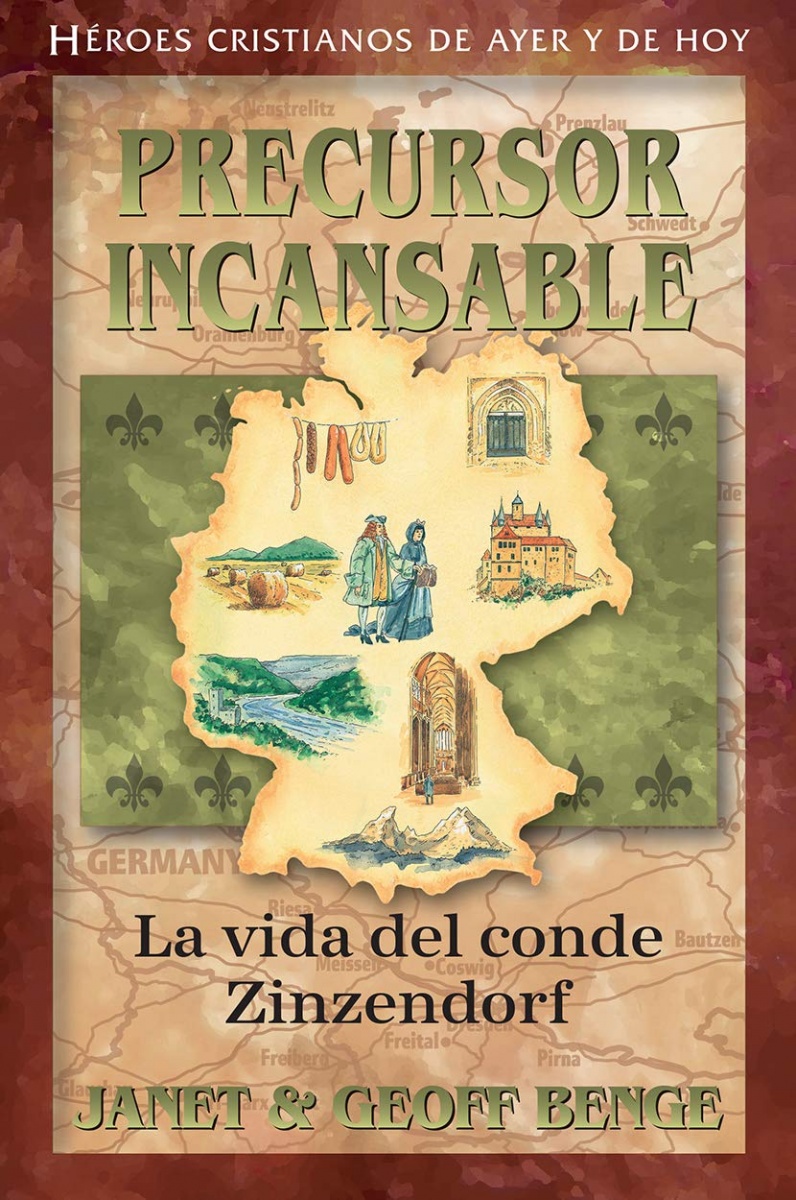 Precursor Incansable: La vida del conde Zinzendorf