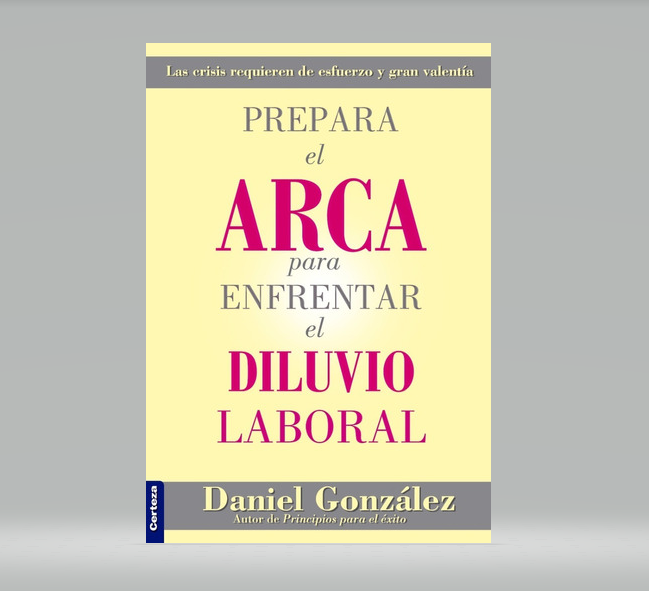 Prepara El Arca Para Enfrentar El Diluvio Laboral