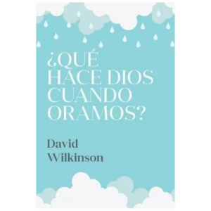 Que Hace Dios Cuando Oramos?