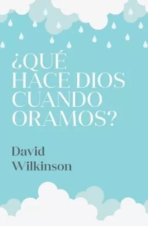 Que Hace Dios Cuando Oramos?