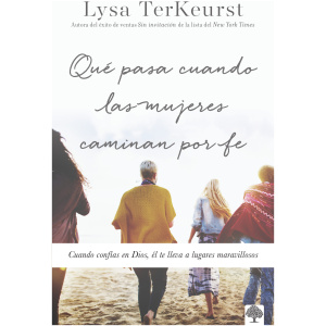 Qué pasa Cuando las Mujeres Caminan Por Fe