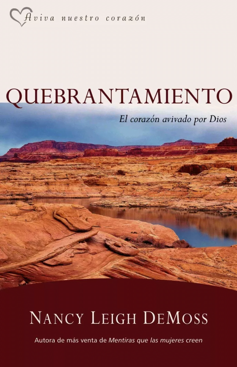 Quebrantamiento: El Corazón Avivado Por Dios
