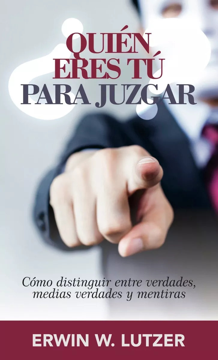 Quién Eres Tú Para Juzgar?