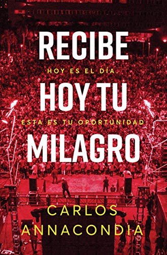 Recibe Hoy Tu Milagro
