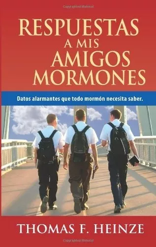 Respuestas A Mis Amigos Mormones