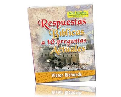 Respuestas Bíblicas A 10 Preguntas Actuales