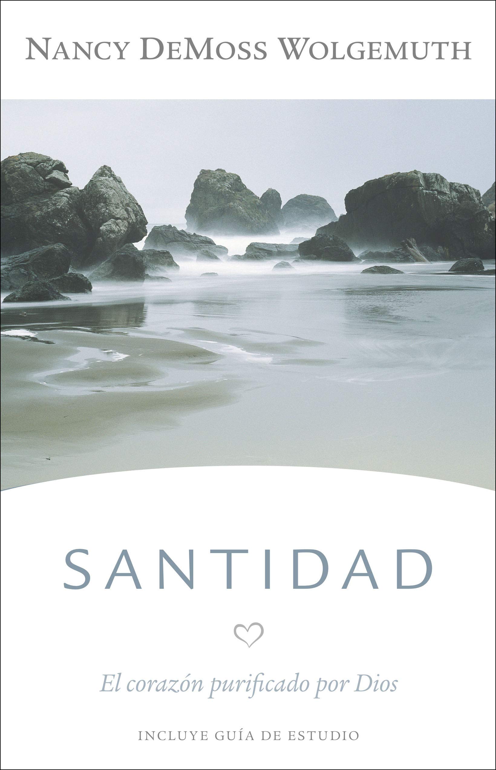 Santidad: El corazón purificado por Dios