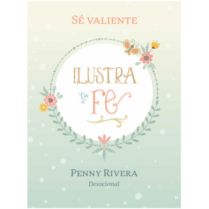 Sé Valiente Ilustra Tu Fe Devocional