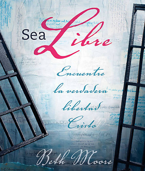 Sea Libre: Encuentre La Verdadera Libertad En Cristo