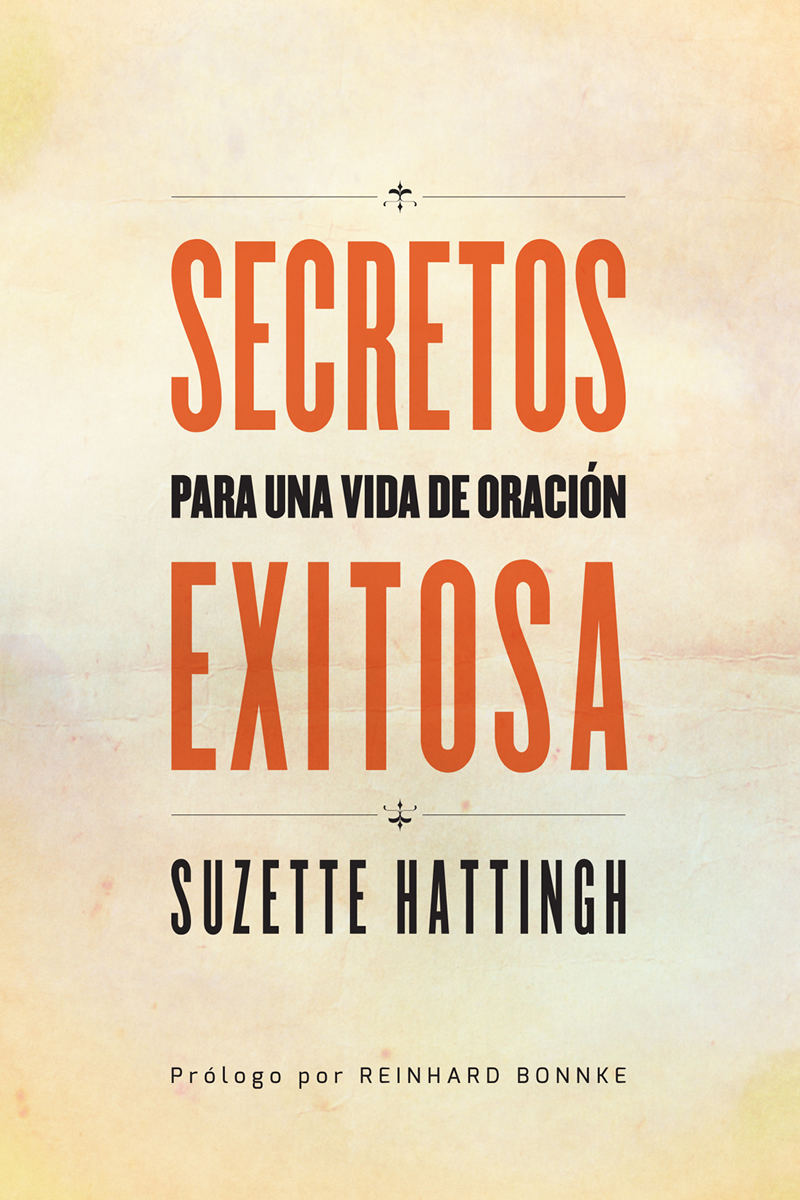 Secretos Para Una Vida De Oración Exitosa