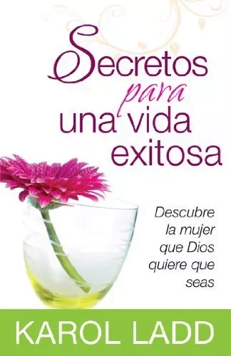 Secretos Para Una Vida Exitosa, Para Muejeres