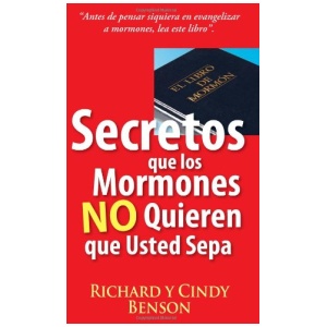 Secretos que los Mormones No Quieren que Usted Sepa