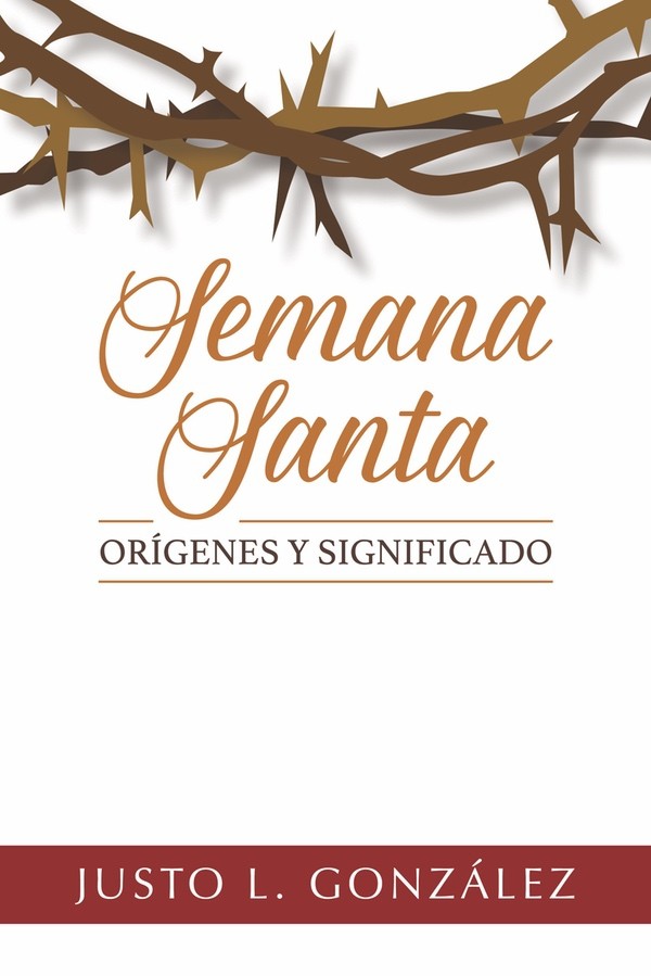 Semana Santa – Orígenes y significado