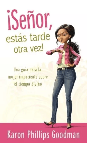 Señor Estas Tarde Otra Vez