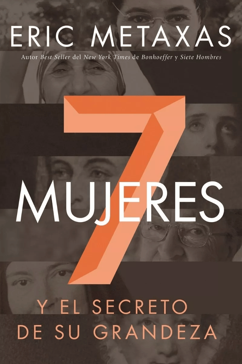 Siete Mujeres, Y El Secreto De Su Grandeza