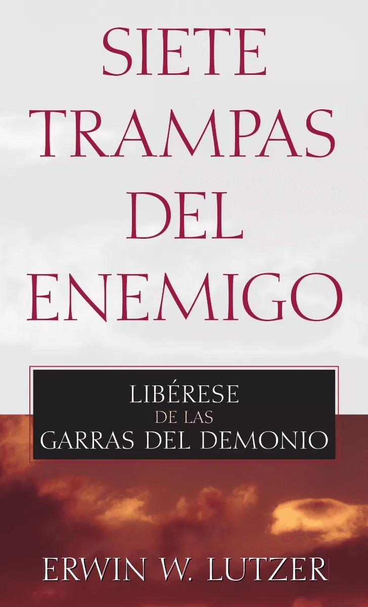 Siete Trampas Del Enemigo: Libérese De Las Garras Del Demoni