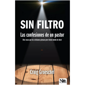 Sin Filtro: Las Confesiones De Un Pastor