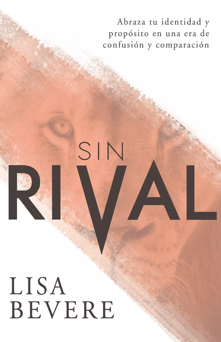 Sin Rival: Abraza Tu Identidad Y Propósito En Una Era De…