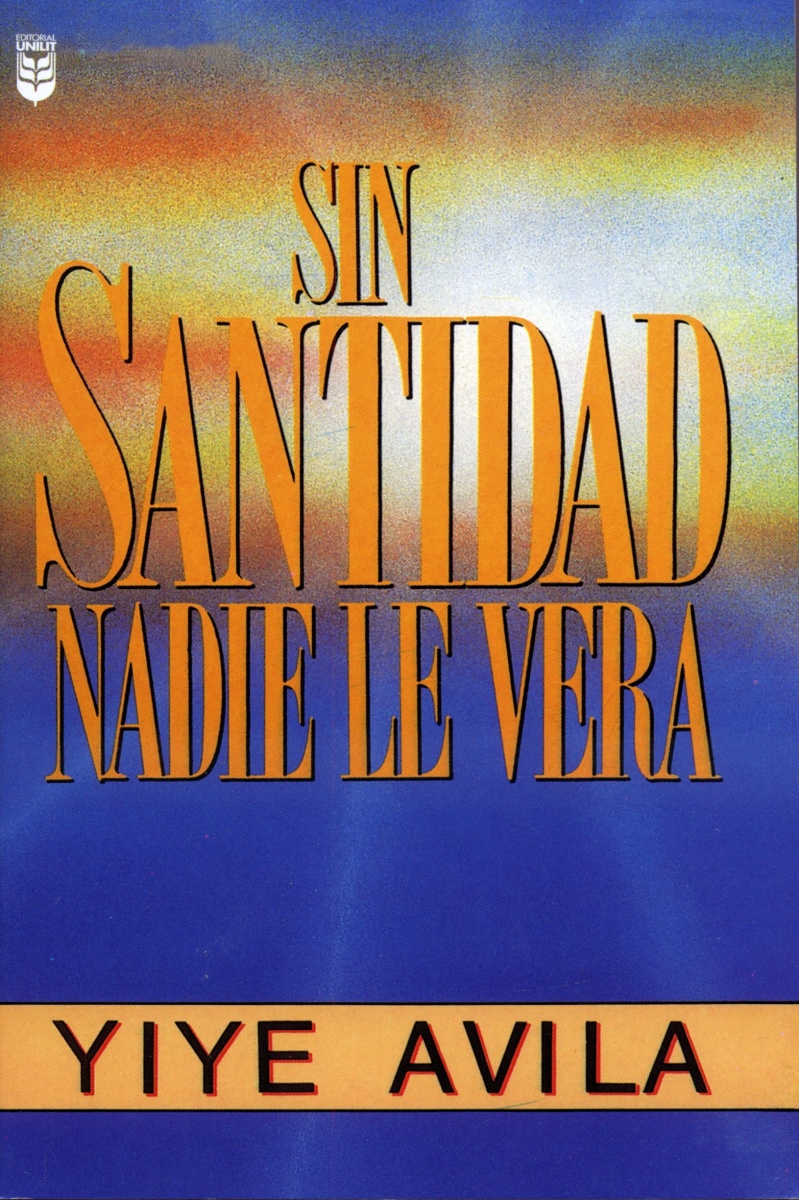 Sin Santidad Nadie le Verá