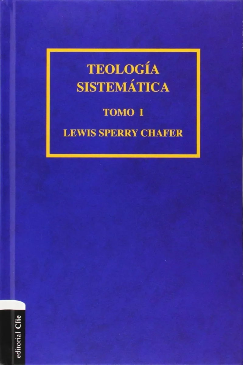 Teología Sistemática De Chafer Tomo I