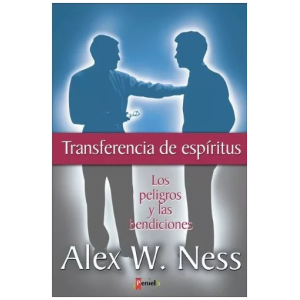 Transferencia De Espíritus: Los Peligros Y Las Bendiciones