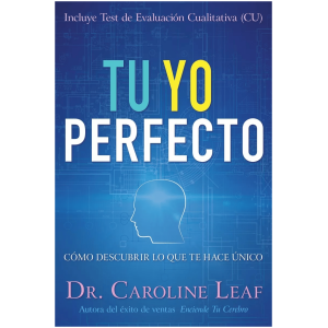 Tu Yo Perfecto: Cómo Descubrir Lo Que Te Hace Único